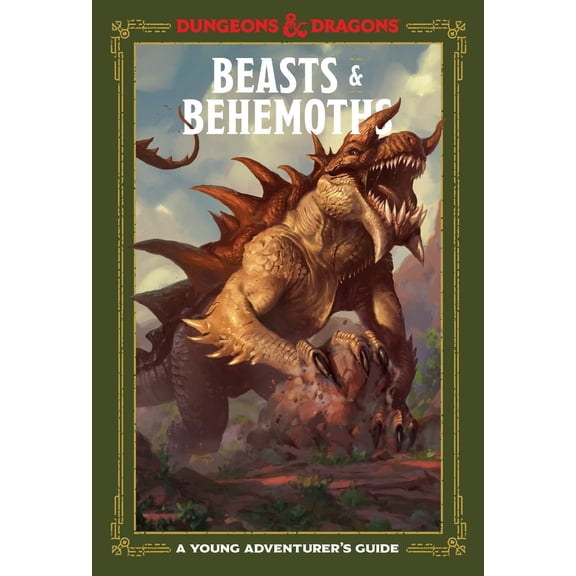 Dungeons & Dragons Young Adventurer's Gu Beasts & Behemoths (Dungeons & Dragons): A Young Adventurer's Guide, (Hardcover)