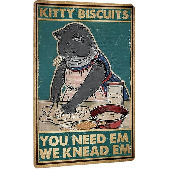 Metal Cat Sign Kitty Biscuits We Knead Em You Need Em Retro Metal Tin Sign Metal Poster for Home Coffee Wall Decor, 8x12 Inch
