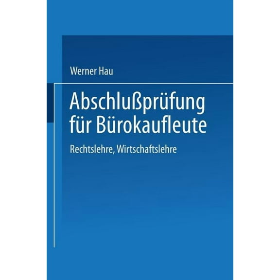 AbschluÃprüfung Für Bürokaufleute: Rechtslehre Wirtschaftslehre, (Paperback)