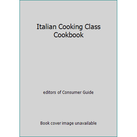 Pre-Owned Italian Cooking Class Cookbook (Unknown) 0881768715 9780881768718