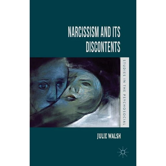 Studies in the Psychosocial Narcissism and Its Discontents, (Hardcover)