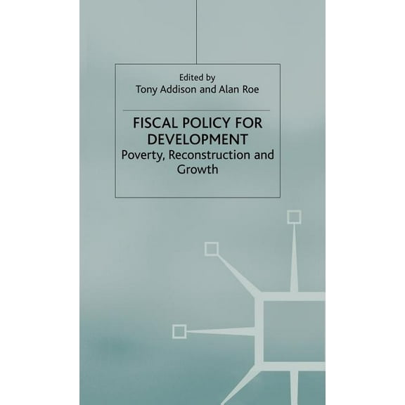 Studies in Development Economics and Pol Fiscal Policy for Development: Poverty, Reconstruction and Growth, (Hardcover)