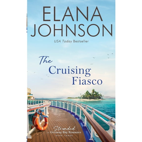 Stranded in Getaway Bay(r) Romance The Cruising Fiasco: A McLaughlin Sisters Novel, Book 3, (Paperback)