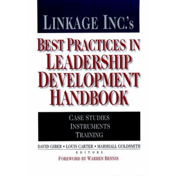 Pre-Owned Linkage Inc.'s Best Practices in Leadership Development Handbook: Case Studies, Instruments, Training (Hardcover) 0787952370 9780787952372