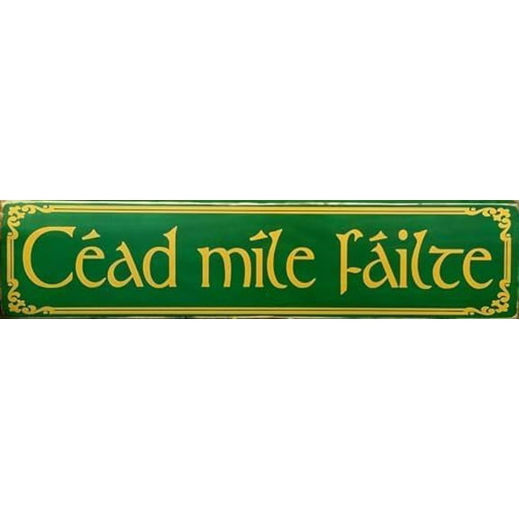 Retro Metal Tin Sign Cead Mile Failte Sign Irish Sign Irish Welcome Sign Home Cave Garage bar Wall Decoration Vintage Metal Sign 4"x16"