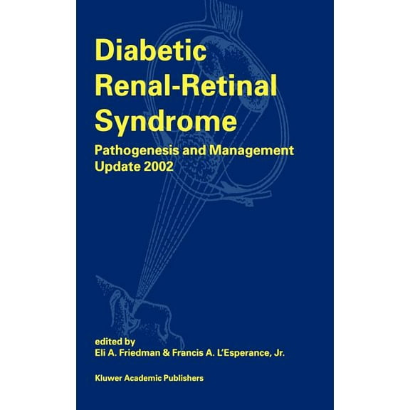 Diabetic Renal-Retinal Syndrome: Pathogenesis and Management Update 2002, (Hardcover)