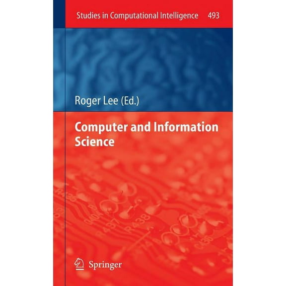 Studies in Computational Intelligence Computer and Information Science, Book 493, (Hardcover)