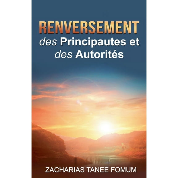 Le Conflit Entre Dieu Et Satan Renversement des Principautés et des Autorités, Book 3, (Paperback)