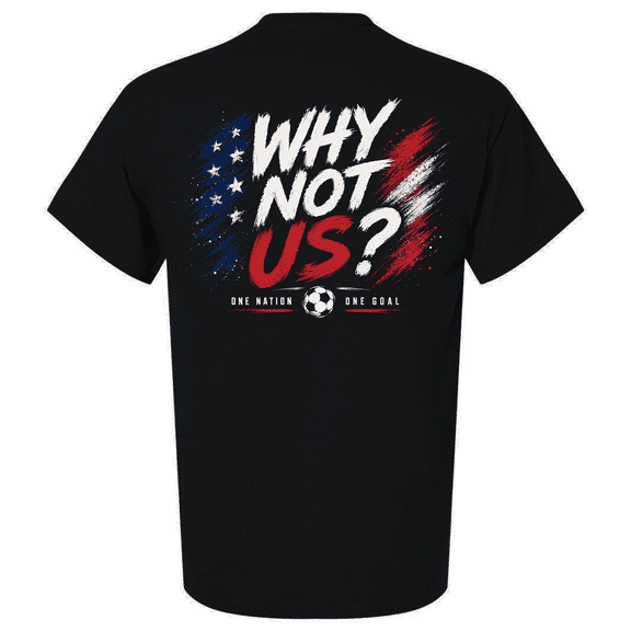 Patriot Pride Men's Why Not Us? USA Soccer Patriotic T-Shirt - American Flag "One Nation, One Goal" Graphic Tee-Black-Small
