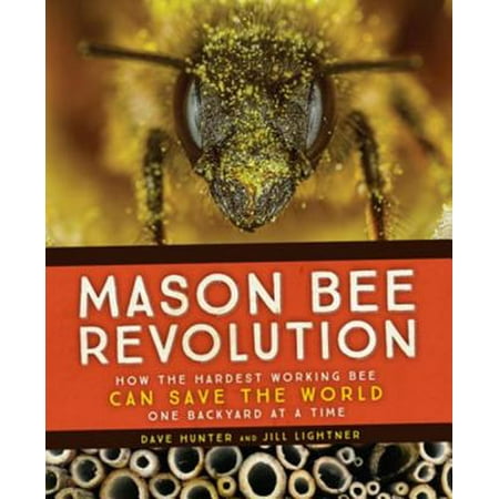 Mason Bee Revolution - eBook (Best Place To Put A Mason Bee House)