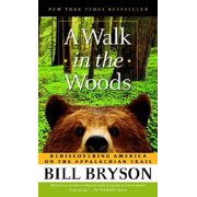 Pre-Owned A Walk in the Woods: Rediscovering America on the Appalachian Trail (Paperback 9780307279460) by Bill Bryson