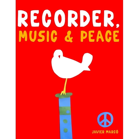 Recorder, Music & Peace: 10 Easy Themes for Recorder Beginner Book, (Paperback)