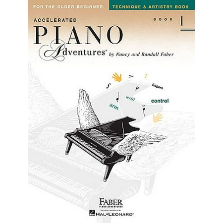 Accelerated Piano Adventures, Book 1, Technique & Artistry Book : For the Older