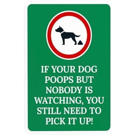 If your Dog Poops But Nobody Is Watching You Still Need To Clean It With Graphic Warning Sign, No Dog Poop Security Metal Signs for Busines Home Wall Caution Decor 8 x 12 Inch