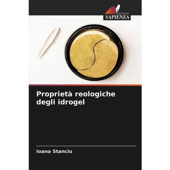 Proprietàreologiche degli idrogel, (Paperback)