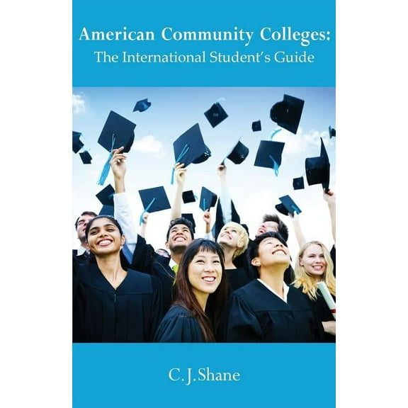 American Community Colleges: The International Student's Guide, (Paperback)