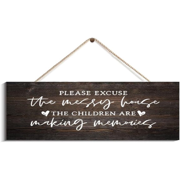 Cskhip Sign Wall Art Wood Plaque Please Excuse The Messy House The Children Are Making Memories Wooden Logo Sign, Wood Office Sign, Business Commerical Signage, Shop Logo Sign 4" x 16"