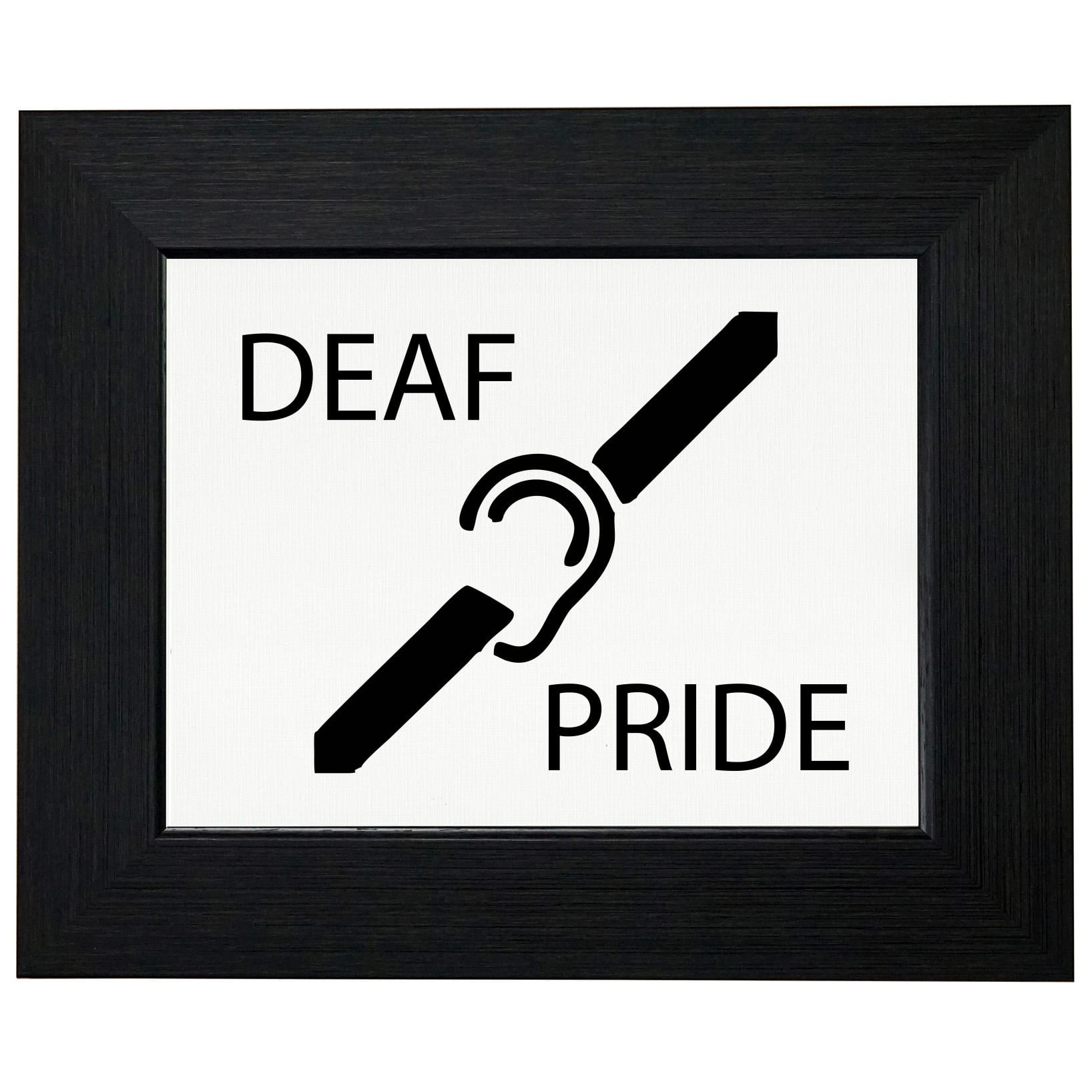Deaf Pride Hearing Impaired Sign Framed Print Poster Wall or Desk Mount Options