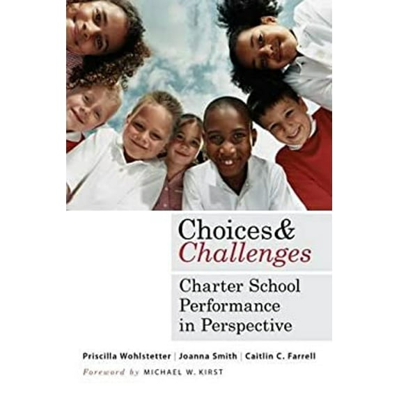 Pre-Owned Choices and Challenges: Charter School Performance in Perspective (Paperback) 1612505414 9781612505411