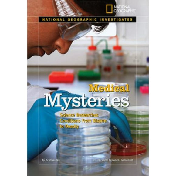 Pre-Owned Medical Mysteries: Science Researches Conditions from Bizarre to Deadly (Hardcover) 1426303564 9781426303562
