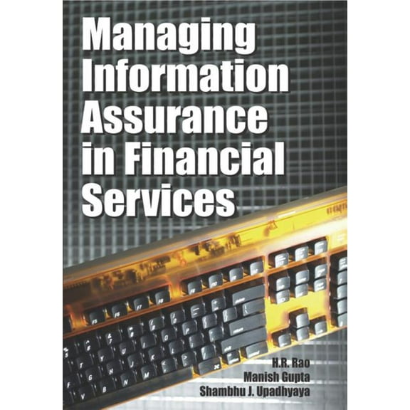 Managing Information Assurance in Financial Services, (Hardcover)