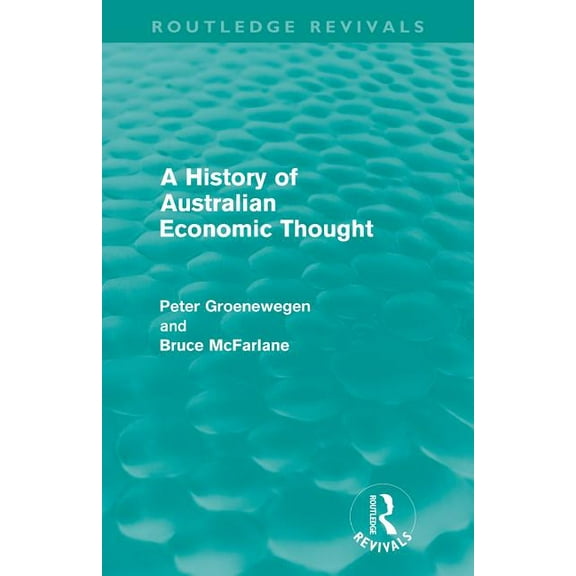 Routledge Revivals A History of Australian Economic Thought (Routledge Revivals), (Paperback)