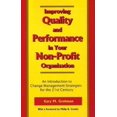 thumbnail image 1 of Pre-Owned Improving Quality and Performance in Your Non-Profit Organization (Paperback) 0965365344 9780965365345, 1 of 1