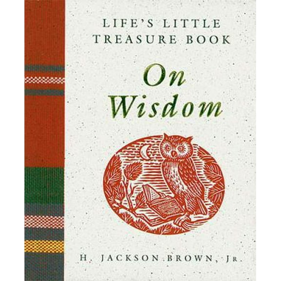 Pre-Owned Life's Little Treasure Book: On Wisdom (Hardcover) 155853279X 9781558532793