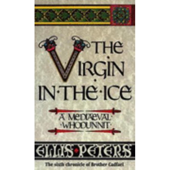 Pre-Owned The Virgin in the Ice (Cadfael Chronicles) (Paperback) 0708825834 9780708825839