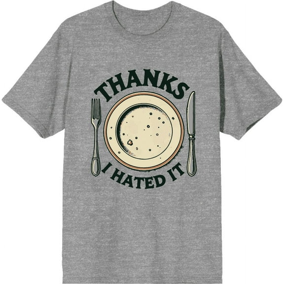 Thanks I Hated It Adult Heather Gray Crew Neck Short Sleeve Tee-Medium