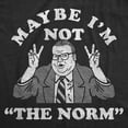 thumbnail image 2 of Mens Funny T Shirts Maybe Im Not The Norm Sarcastic Chris Farley Graphic Novelty Tee For Men Graphic Tees, 2 of 9