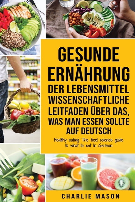 Gesunde Ernährung Der lebensmittelwissenschaftliche ...