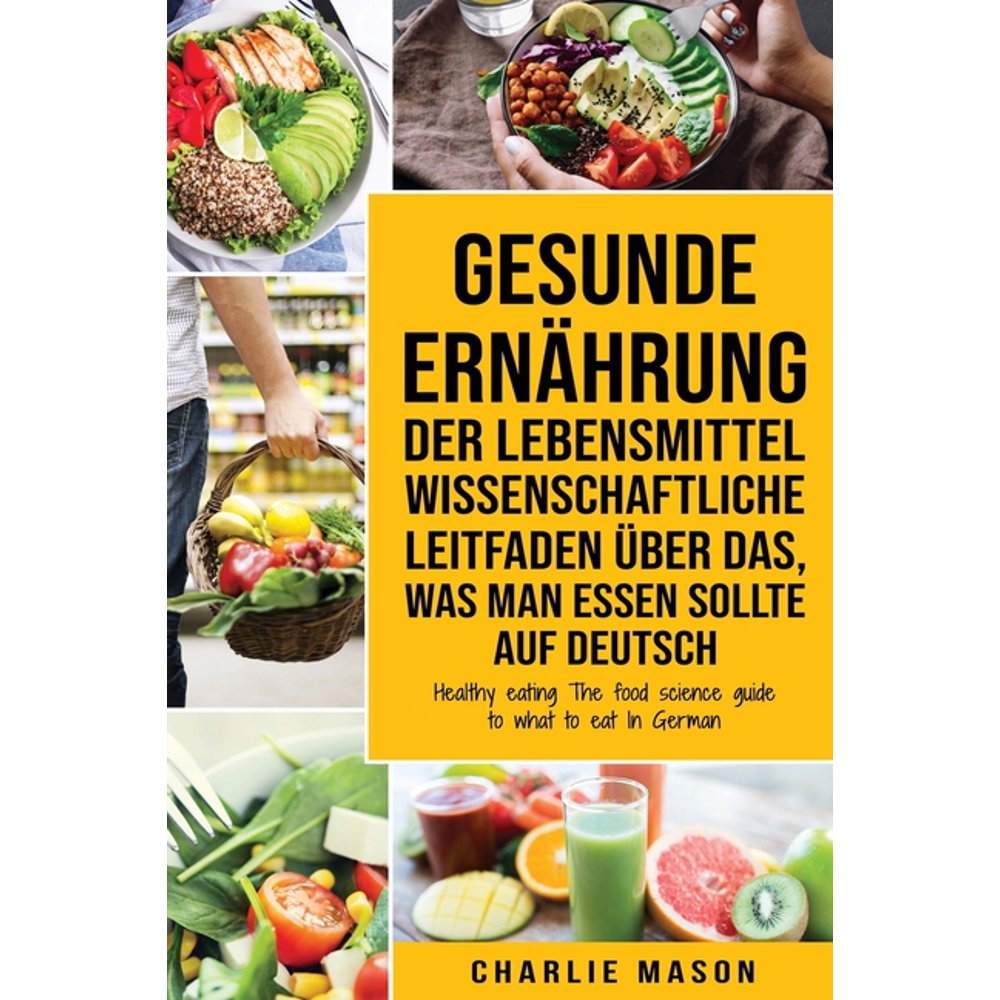 Gesunde Ernährung Der lebensmittelwissenschaftliche ...