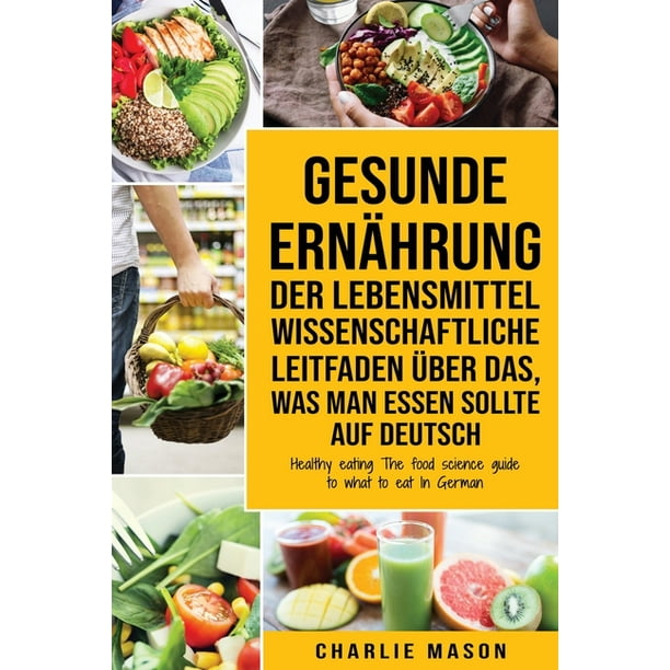 Gesunde Ernährung Der lebensmittelwissenschaftliche ...