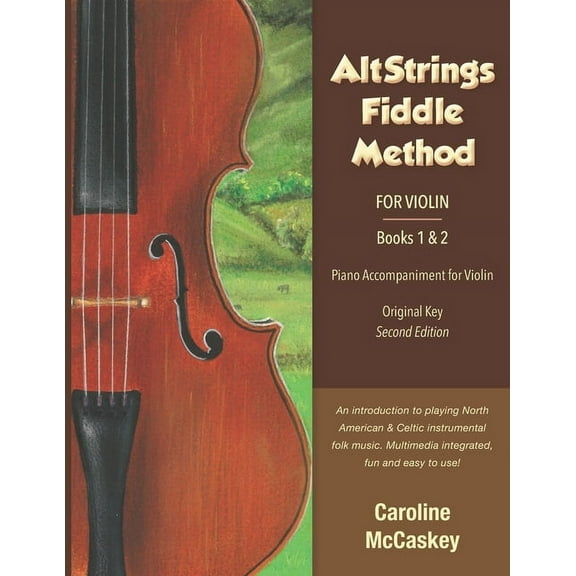 AltStrings Fiddle Method for Violin (Original Key) Piano Accompaniment, Second Edition, Books 1 And 2 (Paperback)