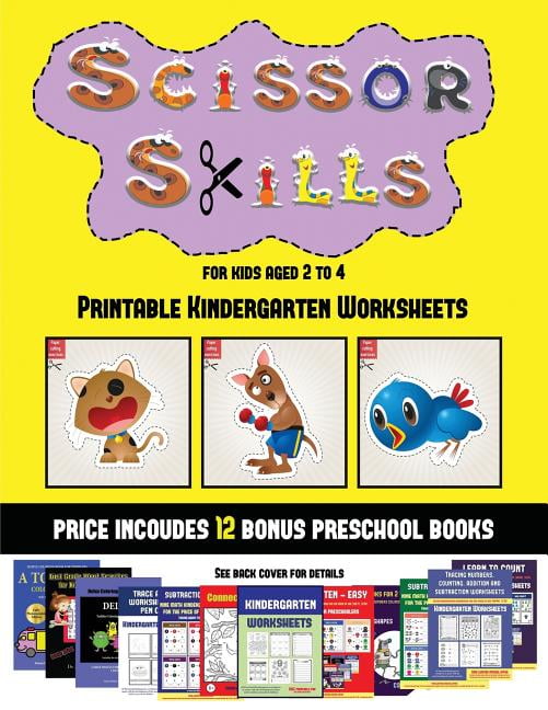 printable kindergarten worksheets printable kindergarten worksheets scissor skills for kids aged 2 to 4 20 full color kindergarten activity sheets designed to develop scissor skills in preschool children the price of this