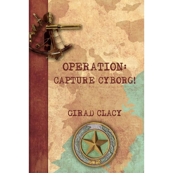 Operation: Capture Cyborg! (Paperback)