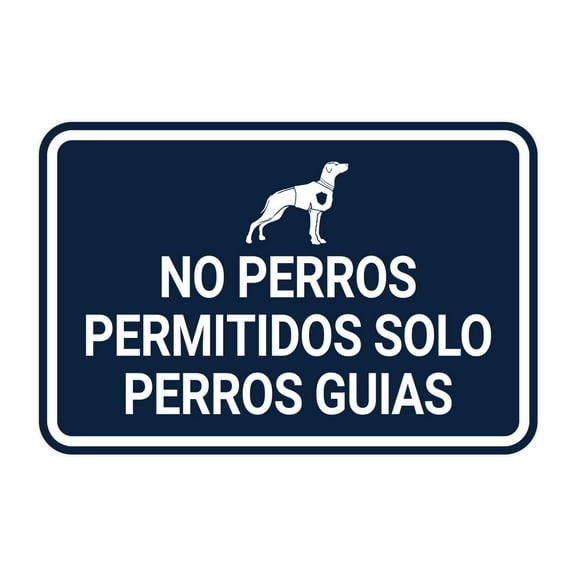 Signs ByLITA Classic Framed No Perros Permitidos Solo Perros Guias Spanish Security Business Sign (Navy Blue / White) - Large