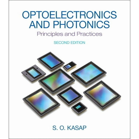 Optoelectronics and Photonics: Principles and Practices, (Paperback)