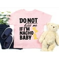 thumbnail image 4 of Do Not Kiss Me If I'm Nacho Baby Onesie® Funny New Born New Parent Shirt New Mom Gift, Baby Shower Gift T-shirt, Short Sleeve Tee Bella Canvas, 4 of 9
