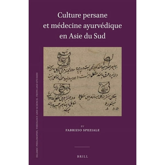 Islamic Philosophy, Theology and Science Culture Persane Et Médecine Ayurvédique En Asie Du Sud, Book 102, (Hardcover)