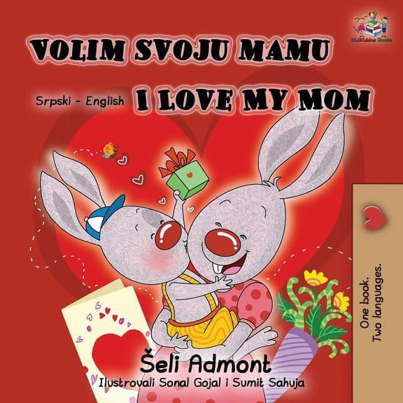 Serbian English Bilingual Collection Volim svoju mamu I Love My Mom (Latin Alphabet): Serbian English Bilingual Book, (Paperback)