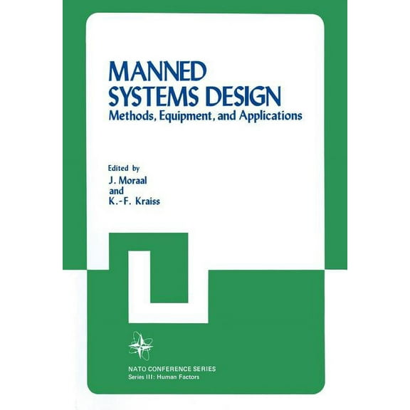 Manned Systems Design: Methods, Equipment, and Applications, (Paperback)