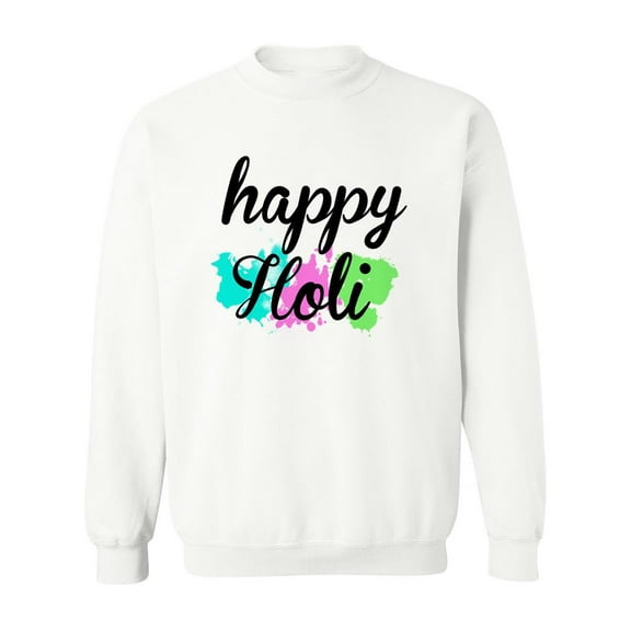 Happy Holi! Sweatshirt Women -SPIdeals Designs, Female 3X-Large