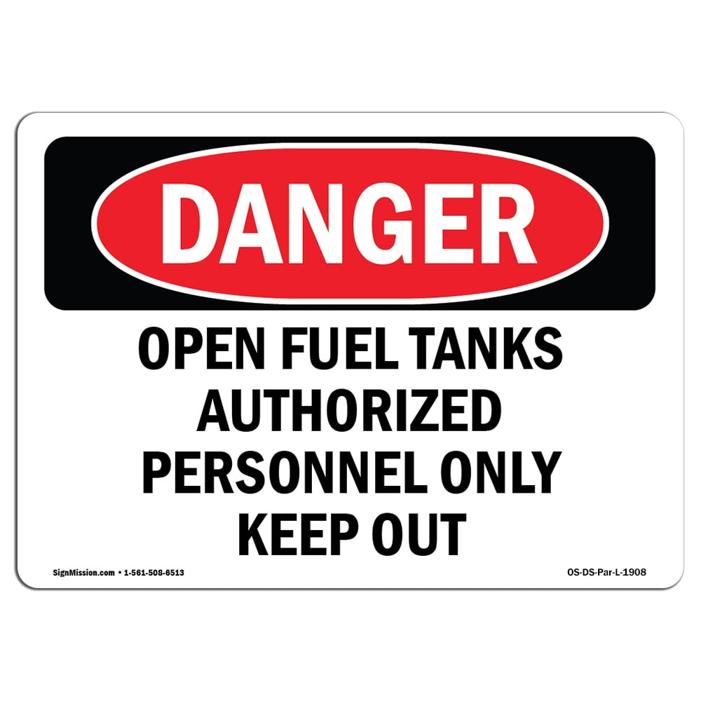 OSHA Danger Sign Open Fuel Tanks Authorized Personnel Choose from