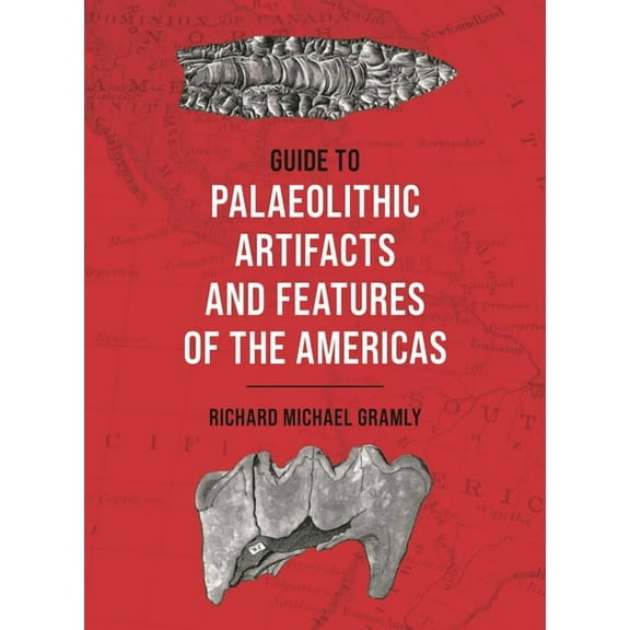 Guide to Palaeolithic Artifacts and Features of the Americas, (Hardcover)