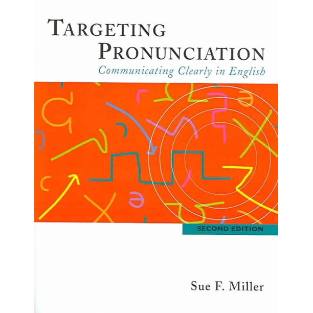 Targeting Pronunciation Communicating Clearly in English