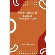 The Pleasures of England; Lectures given in Oxford (Paperback)