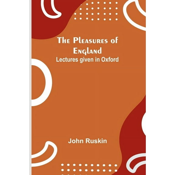 The Pleasures of England; Lectures given in Oxford, (Paperback)