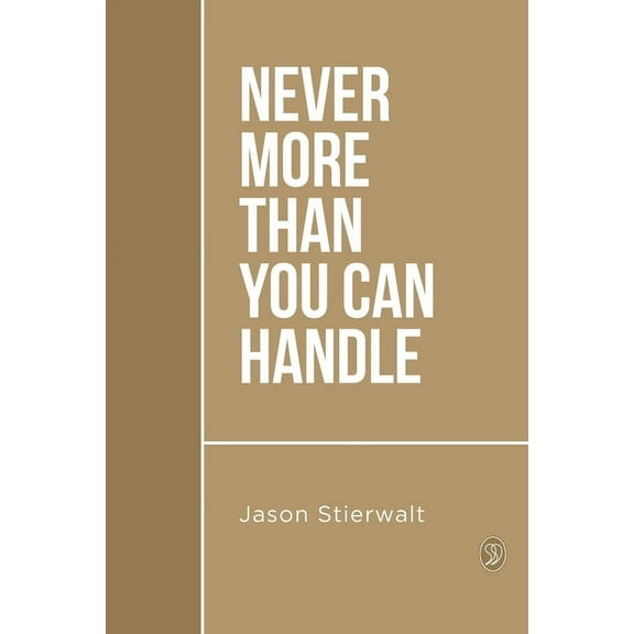 Never More Than You Can Handle, (Paperback)